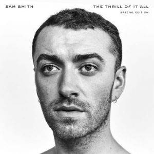 Sam Smiths The Thrill of It All. 